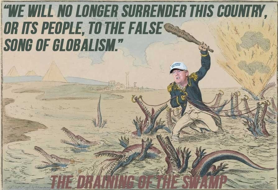 Trump And The Battle With The Swamp - We will no longer surrender this country or its people to the false song of globalism.