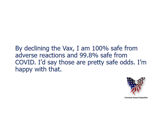 Declining The Vax - Common Sense Evaluation