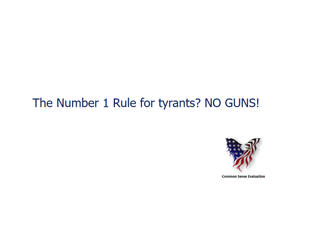The Number 1 Rule for tyrants? NO GUNS!