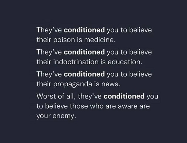 They Have Conditioned You