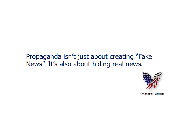 Propaganda isn't just about creating "Fake News". It's also about hiding real news.