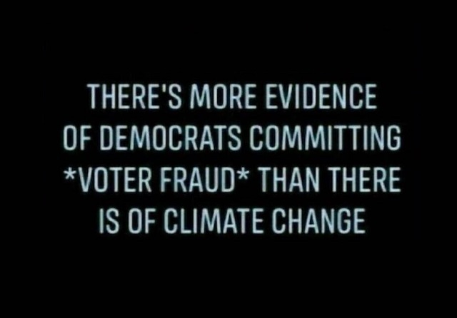 There's more evidence of Democrats committing Voter Fraud  than there is of Climate Change.