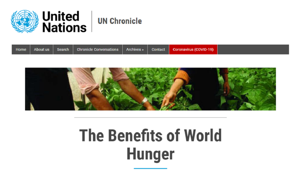 The article “The Benefits of World Hunger” was written by George Kent, a retired professor of political science at the University of Hawaii, and was originally published in the UN Chronicle in 2008. The article argued that hunger is not an issue to be solved, rather “it is fundamental to the working of the world’s economy”.