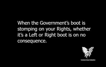 When the Government's boot is stomping on your Rights, whether it's a Left or Right boot is on no consequence.