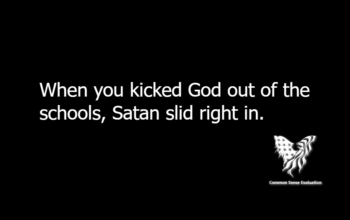 When you kicked God out of the schools, Satan slid right in.