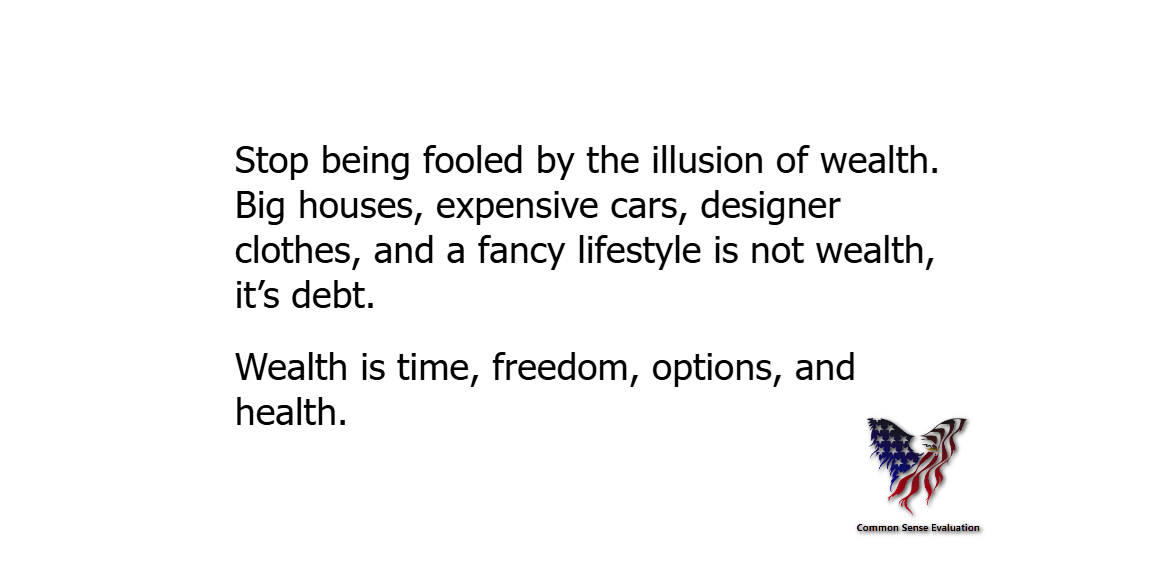 The Illusion of Wealth - Common Sense Evaluation