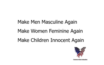 Make Men Masculine Again, Make Women Feminine Again, Make Children Innocent Again