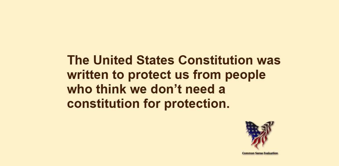 The United States Constitution - Common Sense Evaluation