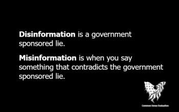 Disinformation is a government sponsored lie. Misinformation is when you say something that contradicts the government sponsored lie.