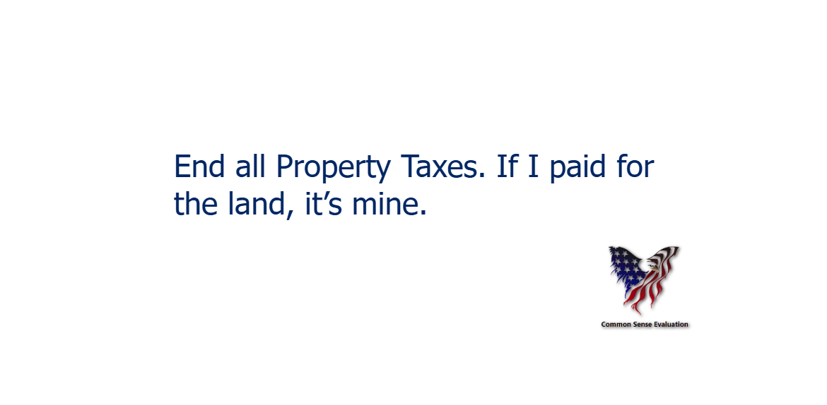 End All Property Taxes - Common Sense Evaluation