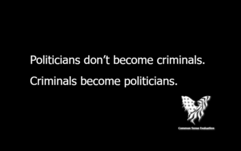 Politicians don't become criminals. Criminals become politicians.