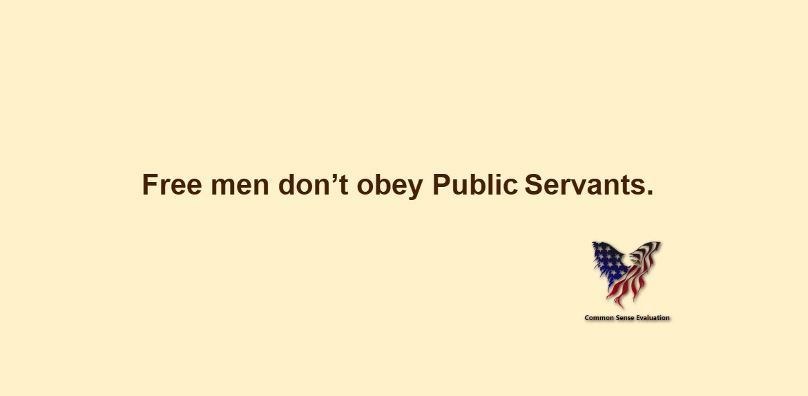 Free Men and Public Servants - Common Sense Evaluation