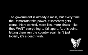 The government is already a mess, but every time the Democrats take power, it somehow gets worse. More control, more lies, more chaos—like they WANT everything to fall apart. At this point, letting them run the country again isn’t just foolish, it’s a death wish.