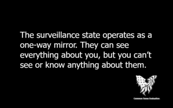 The surveillance state operates as a one-way mirror. They can see everything about you, but you can't see or know anything about them.