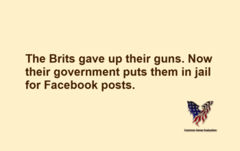The Brits gave up their guns. Now their government puts them in jail for Facebook posts.