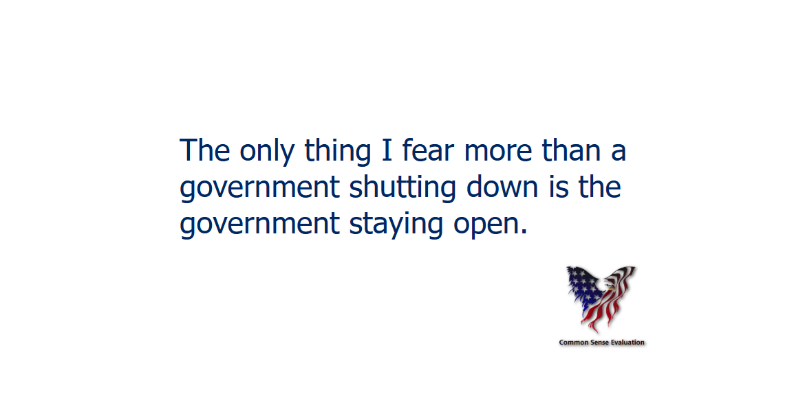 A Government Shutting Down - Common Sense Evaluation
