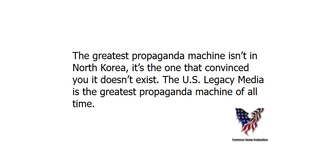 The Greatest Propaganda Machine - Common Sense Evaluation